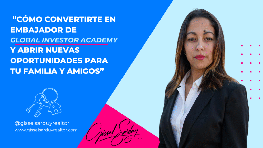 Cómo convertirte en embajador de Global Investor Academy y abrir nuevas oportunidades para tu familia y amigos.