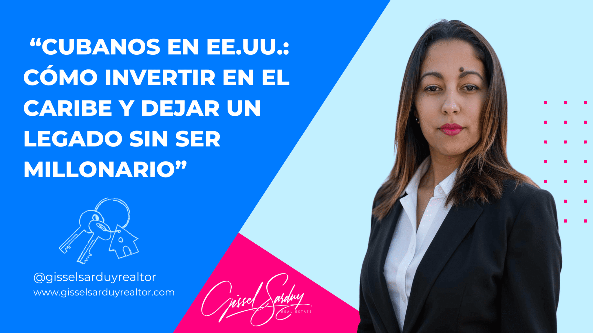  “Cubanos en EE.UU.: cómo invertir en el Caribe y dejar un legado sin ser millonario”