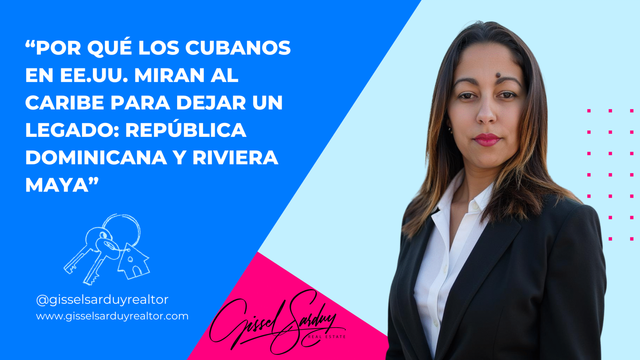 “Por qué los cubanos en EE.UU. miran al Caribe para dejar un legado: República Dominicana y Riviera Maya”
