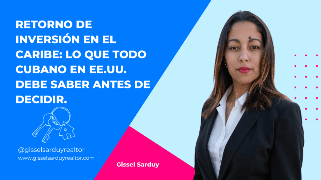  “Retorno de inversión en el Caribe: lo que todo cubano en EE.UU. debe saber antes de decidir”